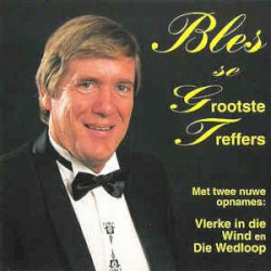 Bles se grootste treffers