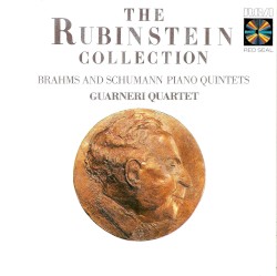 The Rubinstein Collection: Brahms and Schumann Piano Quintets