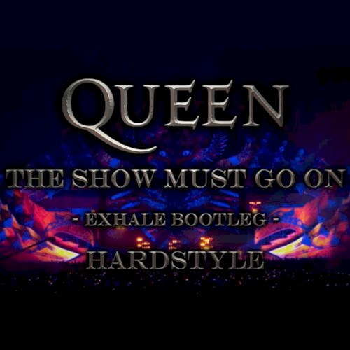 The Show Must Go On (Exhale Bootleg)