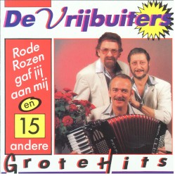 Rode rozen gaf jij aan mij en 15 andere grote hits