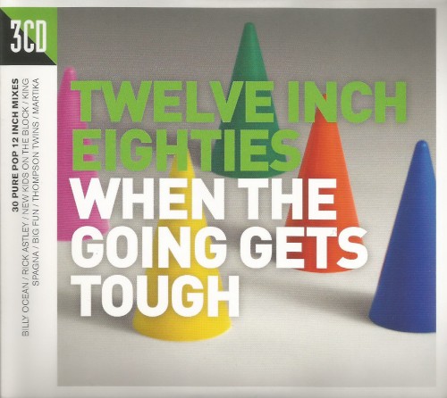 Twelve Inch Eighties: When the Going Gets Tough