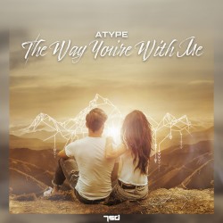 The Way You’re With Me