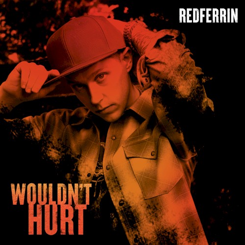 Wouldn’t Hurt