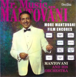 Mr. Music / More Mantovani Film Encores