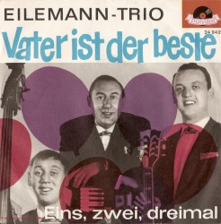 Vater ist der beste / Eins, zwei, dreimal