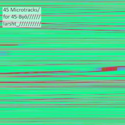 45 Microtracks for 45-Byō