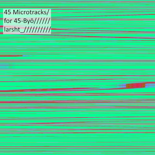 45 Microtracks for 45-Byō