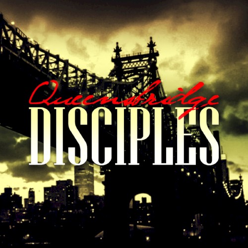 Queensbridge Disciples, Pt, 1