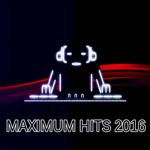 Maximum Hits 2016