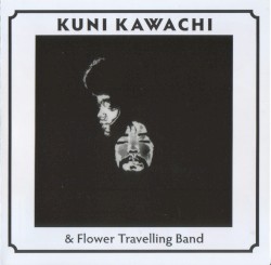 Kuni Kawachi & Flower Travelling Band