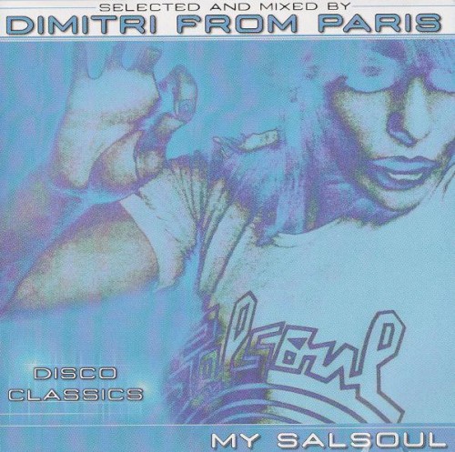 My Salsoul: Selected and Mixed by Dimitri From Paris
