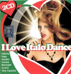 I Love Italo Dance