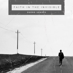Faith in the Invisible
