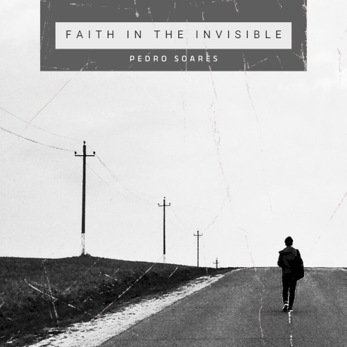 Faith in the Invisible