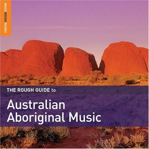 The Rough Guide to Australian Aboriginal Music