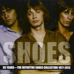 35 Years: The Definitive Shoes Collection 1977-2012