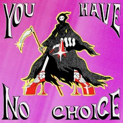 You Have No Choice