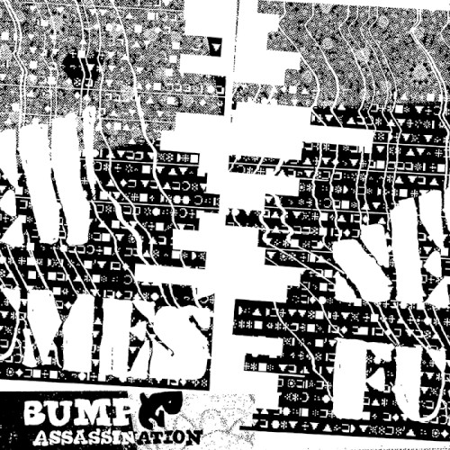 Bump & Assassination