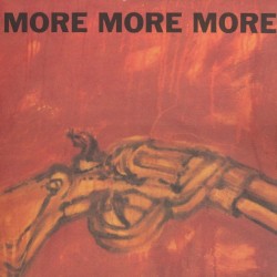 More More More