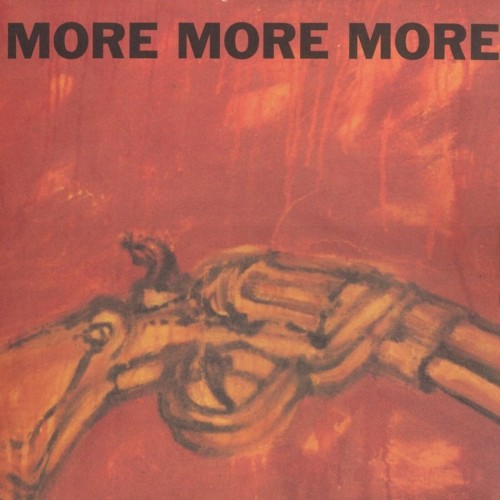 More More More