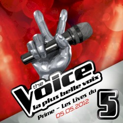 The Voice: La plus belle voix: L'album de la 1/2 finale !