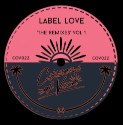 Label Love ‘The Remixes’, Vol. 1
