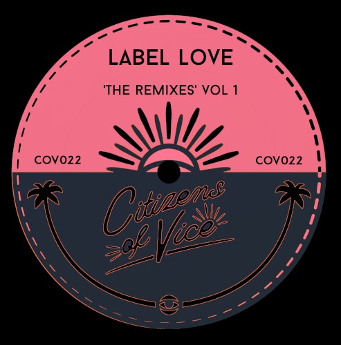 Label Love ‘The Remixes’, Vol. 1