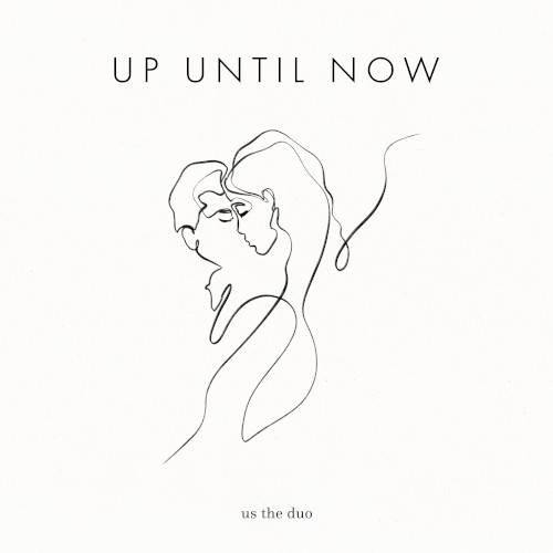 Up Until Now