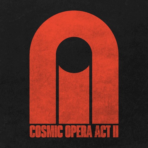 COSMIC OPERA ACT II
