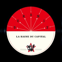 La haine du capital