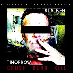 Crush, Burn, Kill