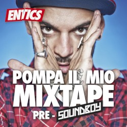 Pompa il Mio Mixtape (Pre-Soundboy)