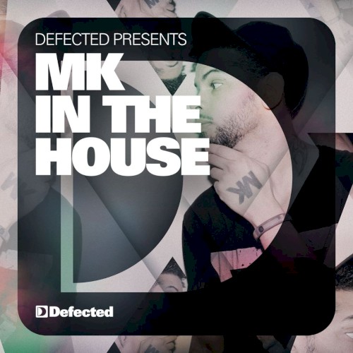 Defected Presents: MK in the House