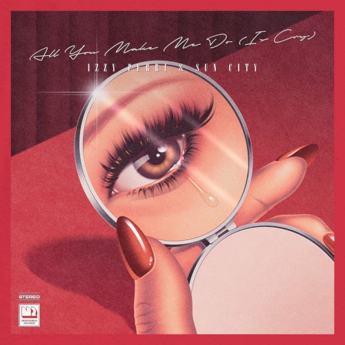 All You Make Me Do (Is Cry)