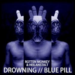 Drowning // Blue Pill