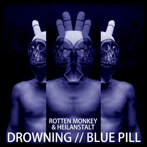 Drowning // Blue Pill