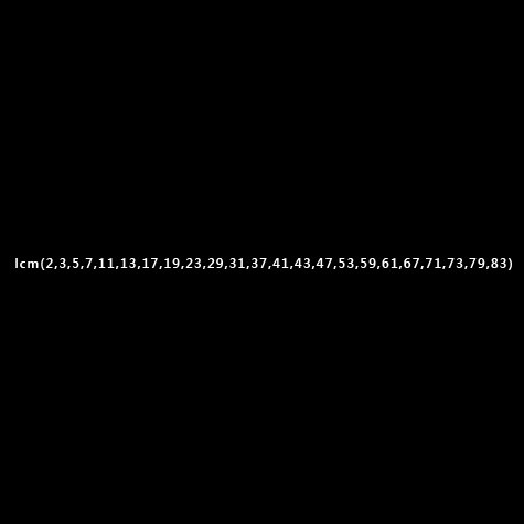 260: lcm(2,3,5,7,11,13,17,19,23,29,31,37,41,43,47,53,59,61,67,71,73,79,83)