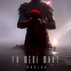 Tu Meri Maut