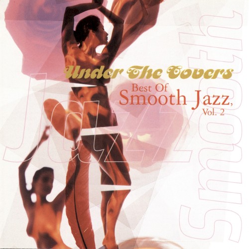 Best of Smooth Jazz, Volume 2: Under the Covers