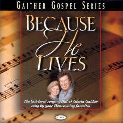 Because He Lives