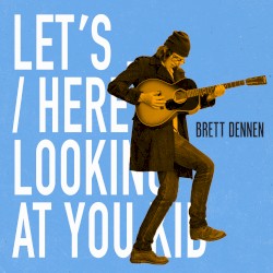 Let's... / Here's Looking at You Kid