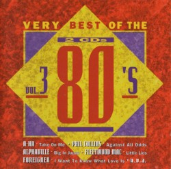 Very Best of the 80’s, Volume 3