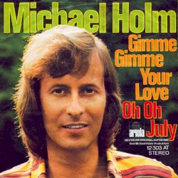 Gimme Gimme Your Love / Oh Oh July