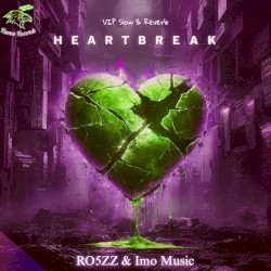 Heartbreak Anthem (VIP Slow & Reverb)