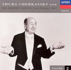 80th Birthday Recital from Carnegie Hall, Volume 2
