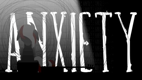 Anxiety - FAWM 2018