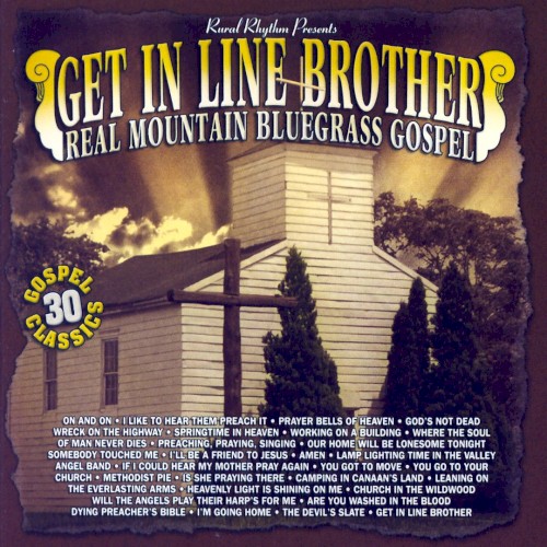 Get in Line Brother: Real Mountain Bluegrass Gospel