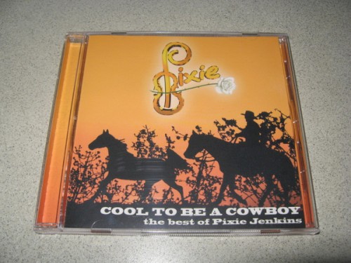 Cool to Be a Cowboy: The Best of Pixie Jenkins