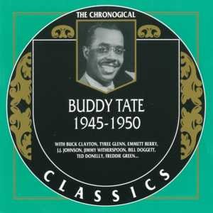 The Chronological Classics: Buddy Tate 1945-1950