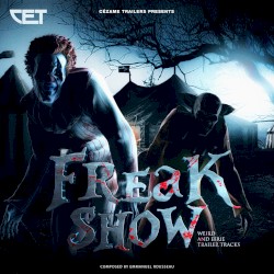 Freak Show: Weird and Eerie Trailer Tracks